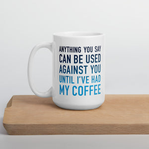 MIRANDA WARNING MUG